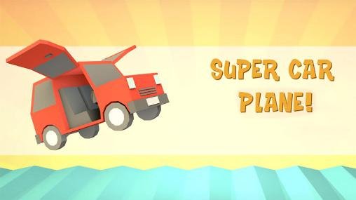 download Super car plane! apk